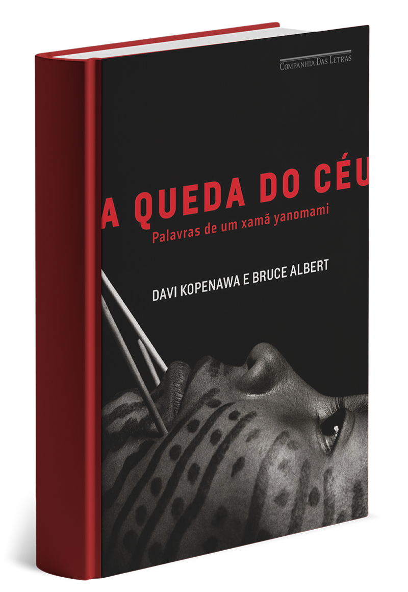 Livro: A Queda do Céu
Autor: Davi Kopenawa